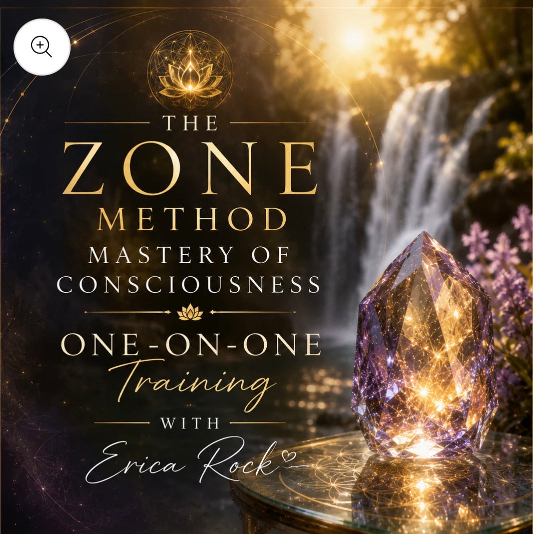 The Zone Method - Mastery of Consciousness 1:1 Training With Erica Rock