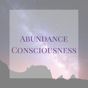 Abundance Consciousness