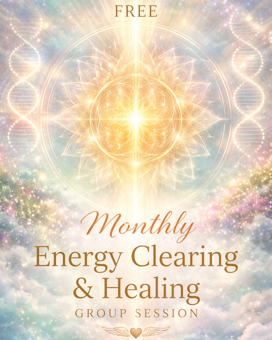 FREE Monthly Energy Clearing & Healing Group Session