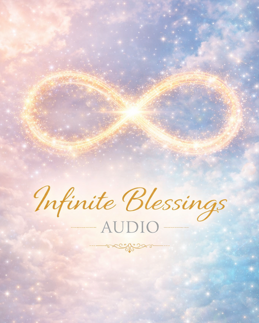 Infinite Blessings Audio