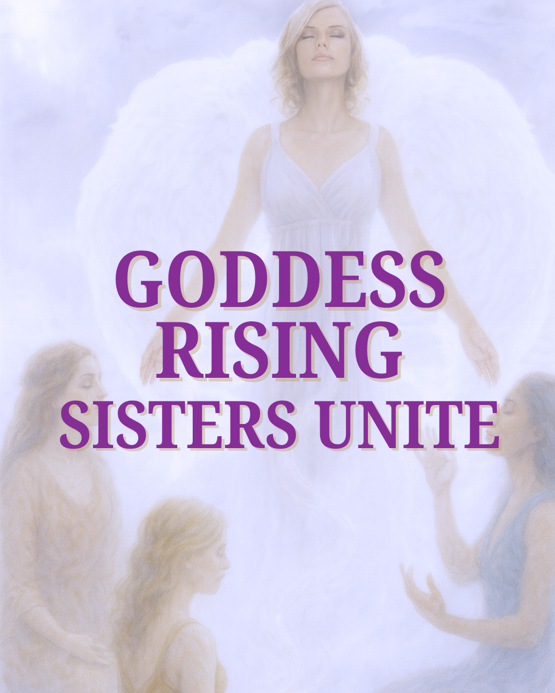 Goddess Rising-Sisters UNITE – Erica Rock
