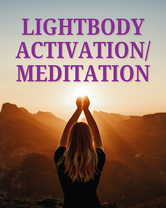 Lightbody activation/meditation