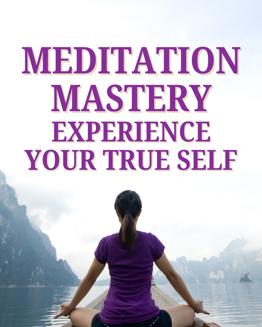 Meditation Mastery-Experience your True Self