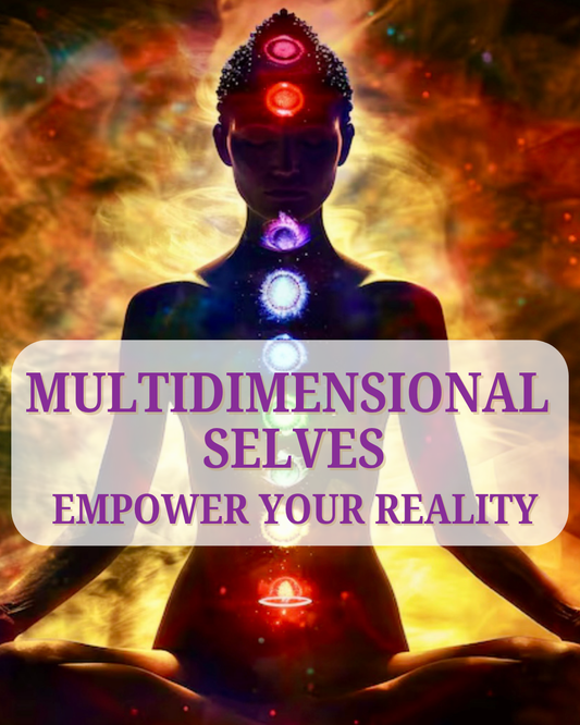 Multidimensional Selves - Empower your Reality