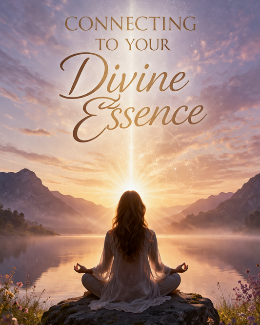 Connecting to Your Divine Essence