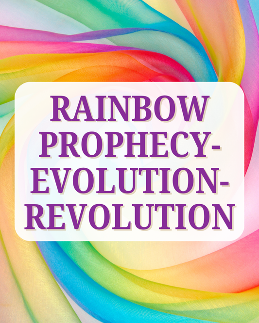Rainbow Prophecy-Evolution-Revolution