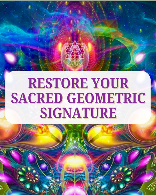 Restore your Sacred Geometric Signature