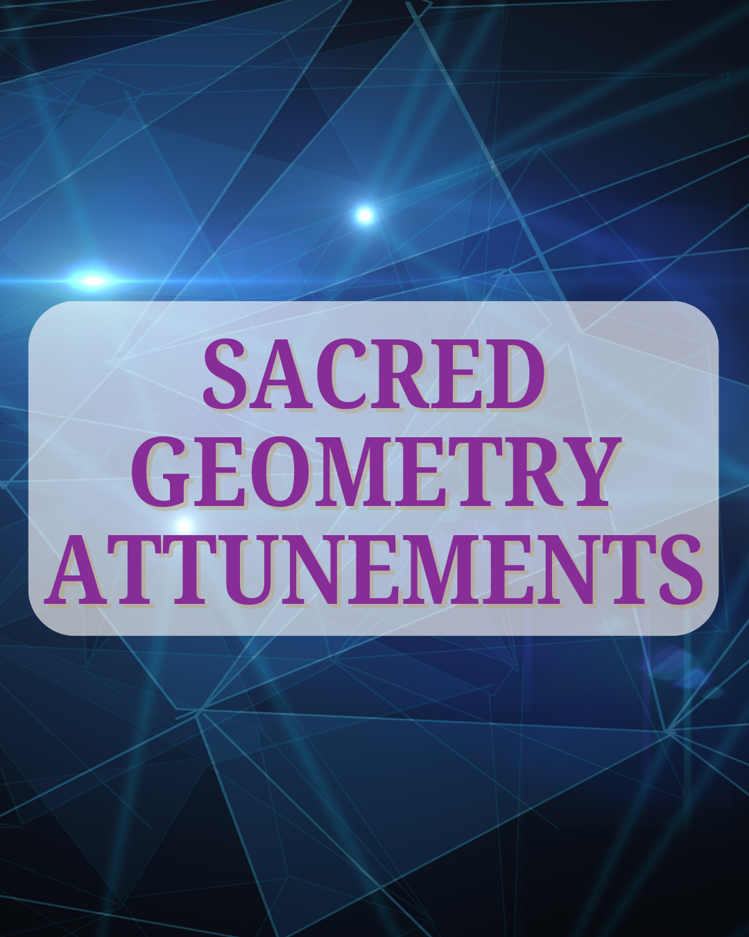 Sacred Geometry Attunements