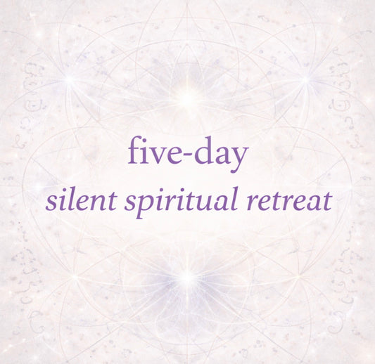 5 Day Silent Spiritual Retreat-Initiation into Order of the Rose