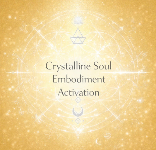 Crystalline Soul Embodiment Activation