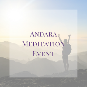 Andara Meditation Event